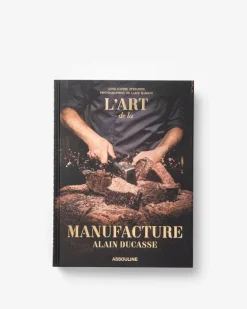 Discount The Art Of Manufacture: Alain Ducasse Classics