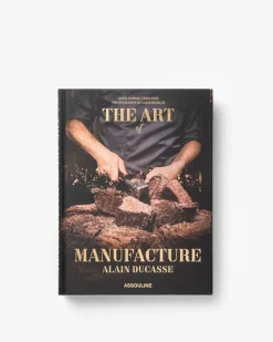 Discount The Art Of Manufacture: Alain Ducasse Classics